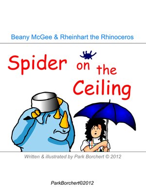 cover image of Beany McGee and Rheinhart the Rhinoceros: Spider on the Ceiling